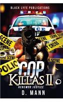 Cop Killas II