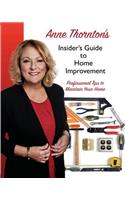 Anne Thornton's Insider's Guide to Home Improvement