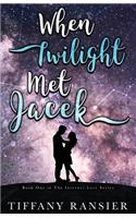 When Twilight Met Jacek