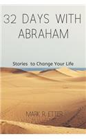 32 Days with Abraham: Stories to Change Your Life