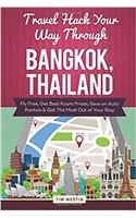 Travel Hack Your Way Through Bangkok, Thailand: Fly Free, Get Best Room Prices, Save on Auto Rentals & Get the Most Out of Your Stay