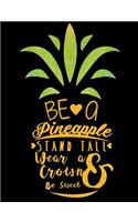 Be a Pineapple Composition Notebook