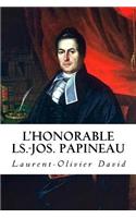 L'Honorable Ls.-Jos. Papineau