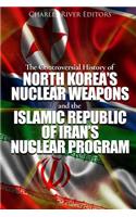 Controversial History of North Korea's Nuclear Weapons and the Islamic Republic of Iran's Nuclear Program