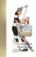 Practice Drawing [Color] - XL Workbook 23: Couple Dancing