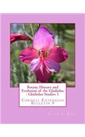 Botany, History and Evolution of the Gladiolus