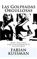Las Golpeadas Orgullosas