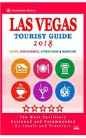 Las Vegas Tourist Guide 2018: Most Recommended Shops, Restaurants, Entertainment and Nightlife for Travelers in Las Vegas (City Tourist Guide 2018)