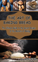 The Art of Baking Bread