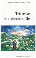 Tristesse Et Chèvrefeuille