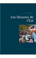 Les Dessous de l'Est