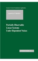 Partially Observable Linear Systems Under Dependent Noises
