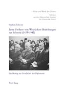 Ernst Freiherr Von Weizsaeckers Beziehungen Zur Schweiz (1933-1945)