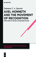 Axel Honneth and the Movement of Recognition: Structure of the Self and Second Nature(46 Deutsche Zeitschrift für Philosophie / Sonderbände)