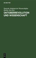 Oktoberrevolution Und Wissenschaft: Aus Anlass Des 50. Jahrestages Der Grossen Sozialistischen Oktoberrevolution