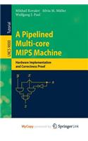 A Pipelined Multi-core MIPS Machine