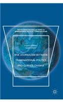 Risk Journalism between Transnational Politics and Climate Change