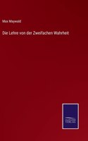 Die Lehre von der Zweifachen Wahrheit