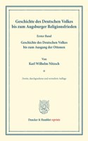 Geschichte Des Deutschen Volkes Bis Zum Augsburger Religionsfrieden: In Drei Banden. Erster Band: Geschichte Des Deutschen Volkes Bis Zum Ausgang Der Ottonen. Nach Dessen Hinterlassenen Papieren Und Vorlesungen Hrsg. 