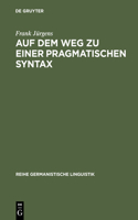 Auf Dem Weg Zu Einer Pragmatischen Syntax: Eine Vergleichende Fallstudie Zu Präferenzen in Gesprochen Und Geschrieben Realisierten Textsorten(207 Reihe Germanistische Linguistik)