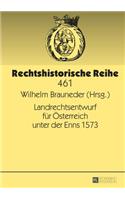 Landrechtsentwurf fuer Oesterreich unter der Enns 1573