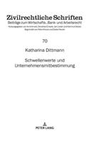 Schwellenwerte Und Unternehmensmitbestimmung: (70 Zivilrechtliche Schriften)