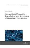 Intercultural Aspect in Translation and Reception of Precedent Phenomena