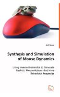 Synthesis and Simulation of Mouse Dynamics
