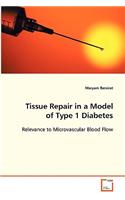 Tissue Repair in a Model of Type 1 Diabetes