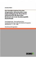 Die Grundprinzipien-Trias des Allgemeinen Umweltrechts unter Zugrundelegung des Besonderen Umweltrechts des Bereiches Bodenschutz in der Bundesrepublik Deutschland