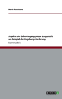 Aspekte der Schuleingangsphase dargestellt am Beispiel der Begabungsförderung