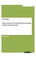 Warum kann der Pezziball für die Bewegte Schule interessant sein?