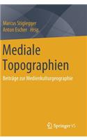 Mediale Topographien: Beiträge Zur Medienkulturgeographie