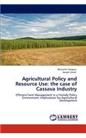 Agricultural Policy and Resource Use: the case of Cassava Industry(English)