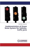 Implementation of Green Wave System for Vehicles, traffic jams