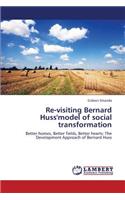 Re-Visiting Bernard Huss'model of Social Transformation