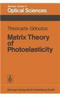 Matrix Theory of Photoelasticity