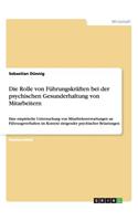 Die Rolle von Führungskräften bei der psychischen Gesunderhaltung von Mitarbeitern