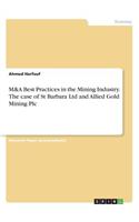 M&A Best Practices in the Mining Industry. The case of St Barbara Ltd and Allied Gold Mining Plc