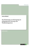 Bedeutung von Bewegung im pädagogischen Konzept des Waldkindergartens