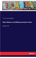 Über Malerei und Bildhauerarbeit in Rom