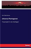 Johanna Plantagenet: Trauerspiel in vier Aufzügen