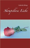 Skrupellose Liebe