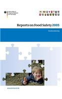 Reports on Food Safety 2005