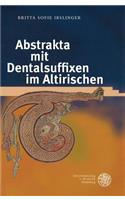 Abstrakta Mit Dentalsuffixen Im Altirischen: (Indogermanische Bibliothek. 3. Reihe: Untersuchungen)