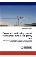 Sensorless Anti-Swing Control Strategy for Automatic Gantry Crane