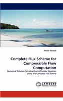 Complete Flux Scheme for Compressible Flow Computation
