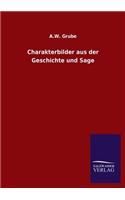 Charakterbilder Aus Der Geschichte Und Sage
