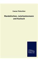 Mandolinchen, Leierkastenmann Und Kuckuck