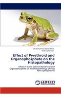 Effect of Pyrethroid and Organophosphate on the Histopathology